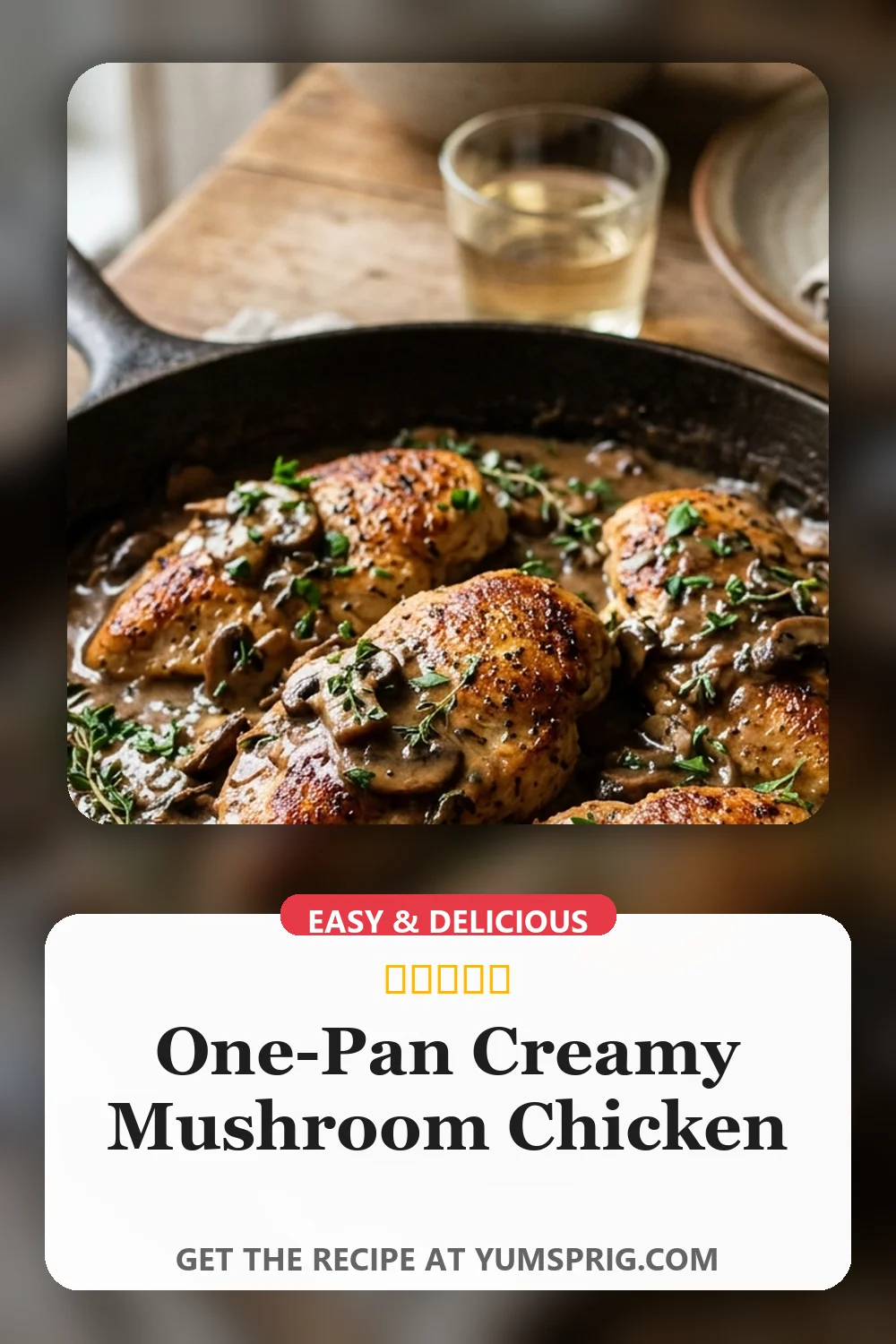 One-Pan Creamy Mushroom Chicken 3 Pin for later