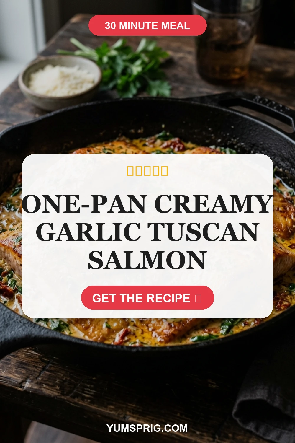 One-Pan Creamy Garlic Tuscan Salmon 3 Pin for later