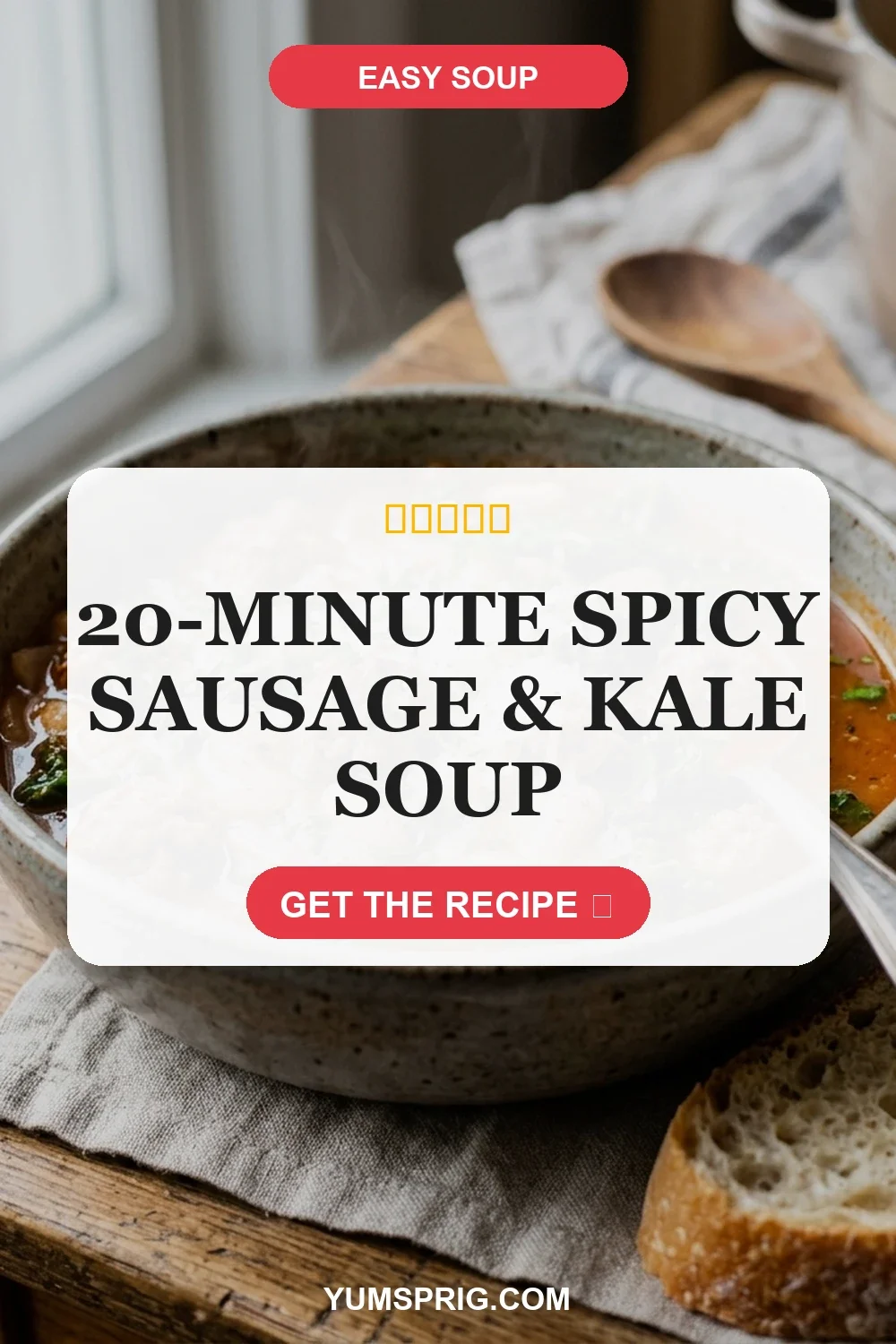 20-Minute Spicy Sausage & Kale Soup 3 Pin for later