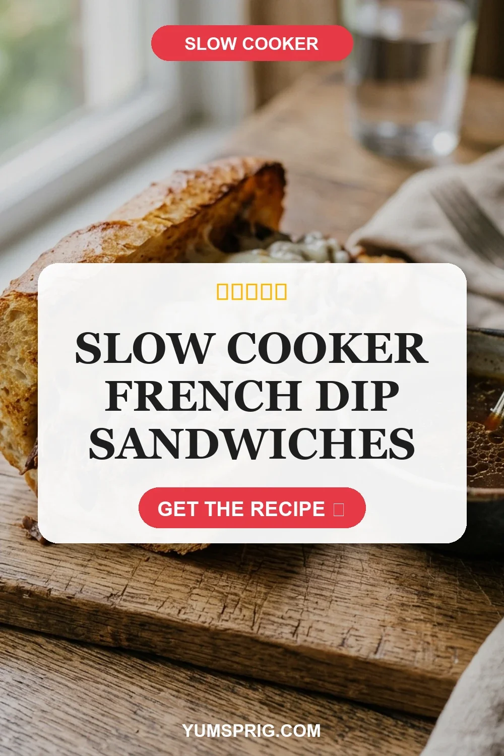 Slow Cooker French Dip Sandwiches 3 Pin for later