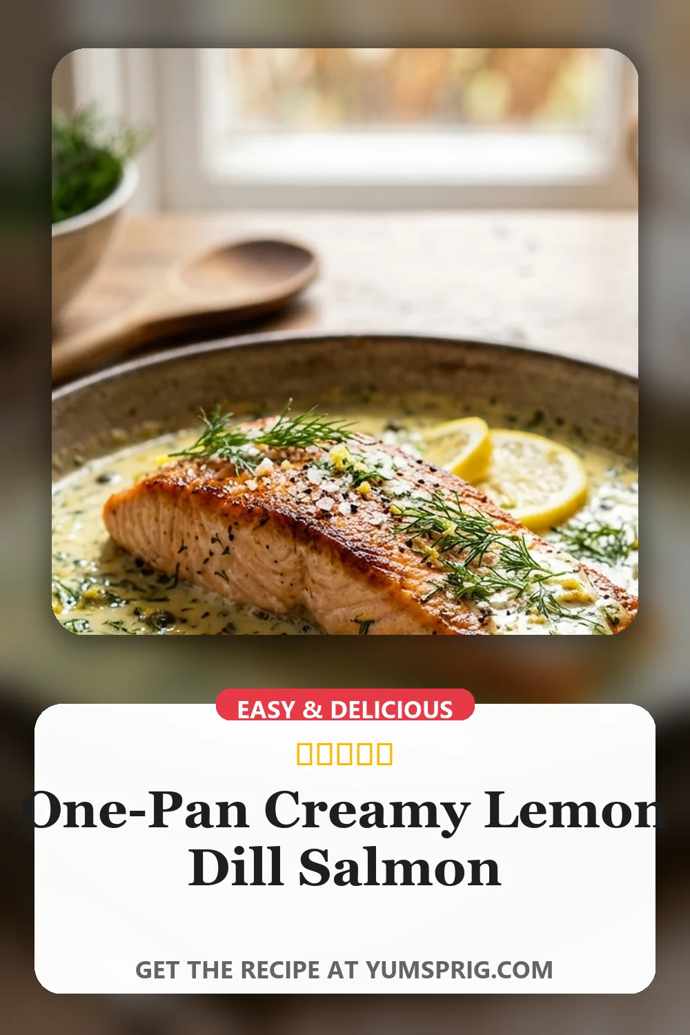 One-Pan Creamy Lemon Dill Salmon 2 Pin for later